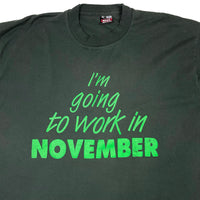 I’m going to work in November tee size XL